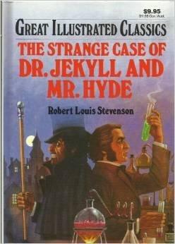 The Strange Case of Dr. Jekyll and Mr. Hyde Great Illustrated Classics by Robert Louis Stevenson
