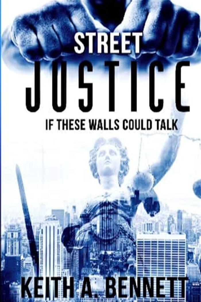 Street Justice: If These Walls Could Talk
