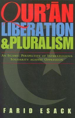 Qur'an, Liberation and Pluralism: An Islamic Perspective of Interreligious Solidarity Against Oppression