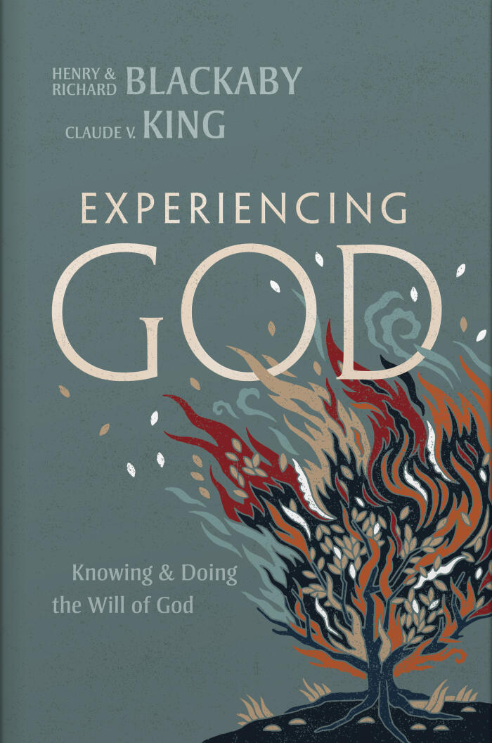 Experiencing God: Knowing and Doing the Will of God