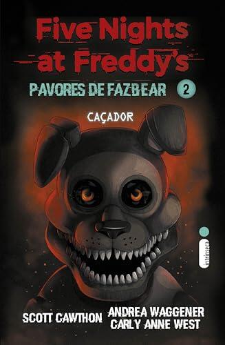 Caçador (Five Nights at Freddy's - Pavores de Fazbear Livro 2)