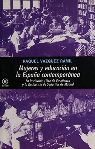 Mujeres y educación en la España Contemporánea: La Institución Libre de Enseñanza y su estela: la Residencia de Señoritas de Madrid