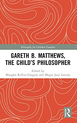 The Child's Philosopher: Gareth B. Matthews
