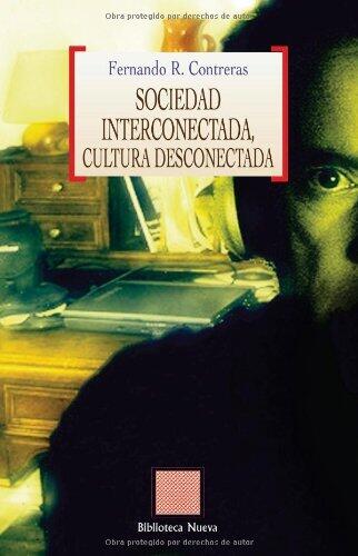 Sociedad interconectada, cultura desconectada