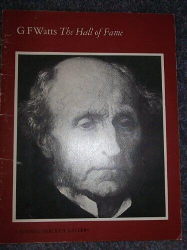 G. F. Watts, The Hall of Fame: Portraits of His Famous Contemporaries