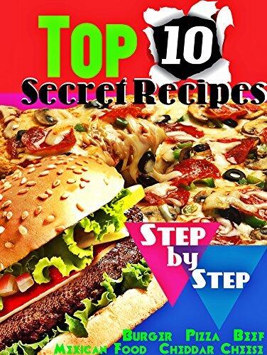 Top 10 Secret Recipes Step-by-Step : Burger - Pizza - Beef - Mexican Food -Cheddar Cheese- Mango Chutney - Exclusive and Famous Recipes