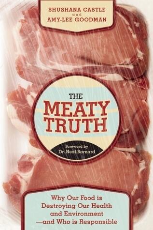 The Meaty Truth: Why Our Food Is Destroying Our Health and Environment? and Who Is Responsible