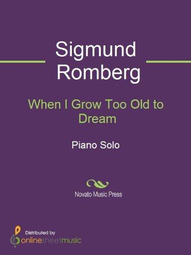 When I Grow Too Old to Dream