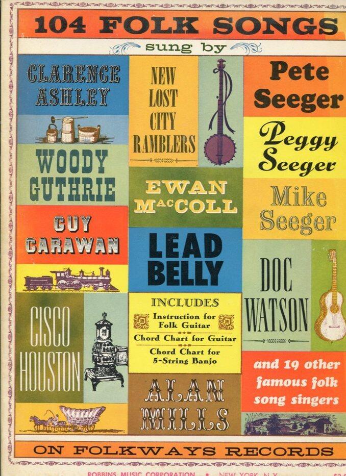 104 Folk Songs on Folkways Records by Famous Folk Song Singers