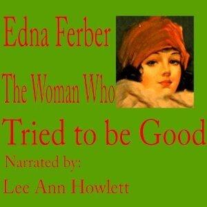 The Woman Who Tried To Be Good