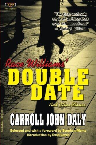 Race Williams' Double Date and Other Stories