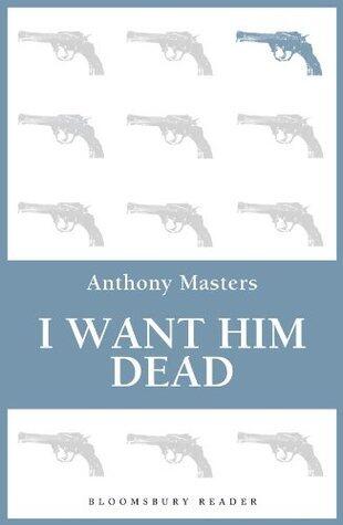 I Want Him Dead