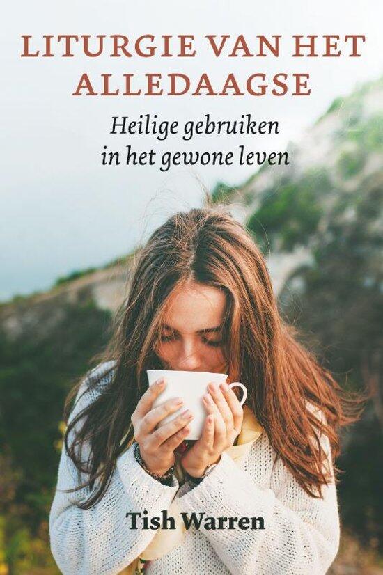 Liturgie van het alledaagse: heilige gebruiken in het gewone leven