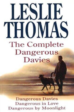 The Complete Dangerous Davies: "Dangerous Davies", "Dangerous in Love", "Dangerous by Moonlight"