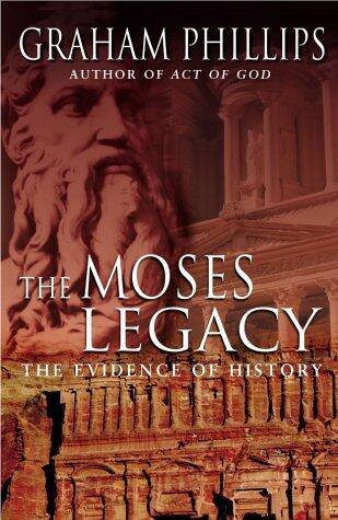 The Moses Legacy : The Evidence of History