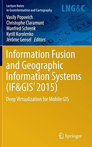 Information Fusion and Geographic Information Systems (IF&GIS' 2015): Deep Virtualization for Mobile GIS