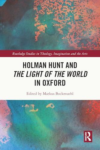 Holman Hunt and the Light of the World in Oxford
