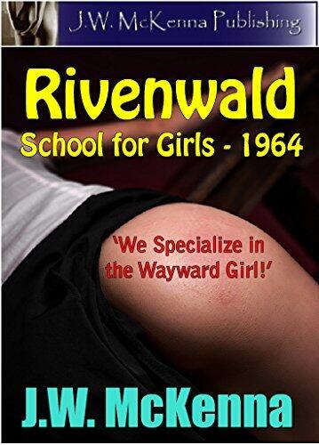 Rivenwald School for Girls - 1964: "We Specialize in Correcting the Wayward Girl"