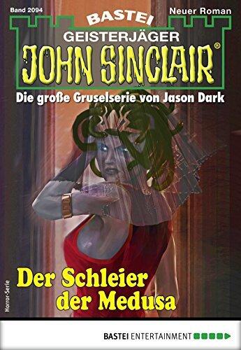 John Sinclair 2094 - Der Schleier der Medusa