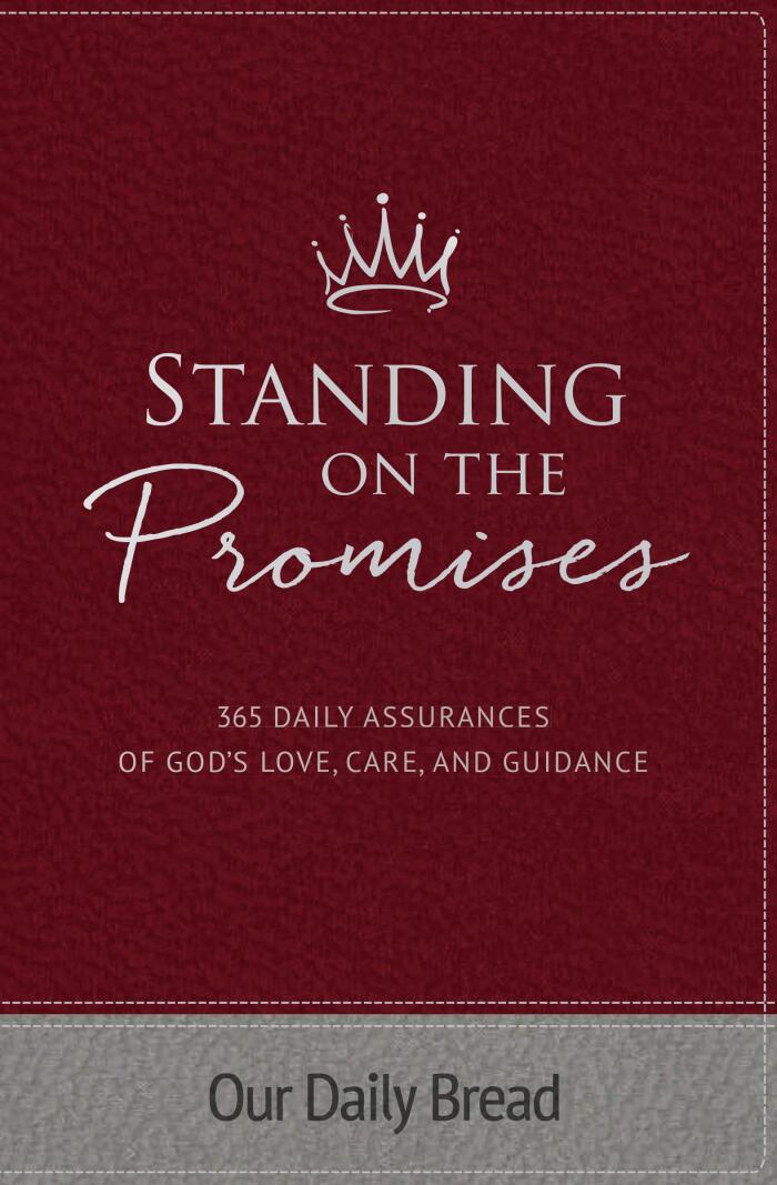 Standing on the Promises: 365 Daily Assurances of God's Love, Care & Guidance
