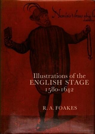 Illustrations of the English Stage, 1580-1642