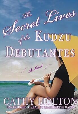 The Secret Lives of the Kudzu Debutantes