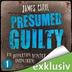 Presumed Guilty - Schuldig bis zum Beweis des Gegenteils (Die Jefferson-Winter-Chroniken, #)1