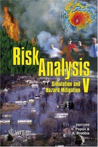 Risk Analysis V: Simulation And Hazard Mitigation