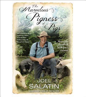 The Marvelous Pigness of Pigs Lib/E: Respecting and Caring for All God's Creation