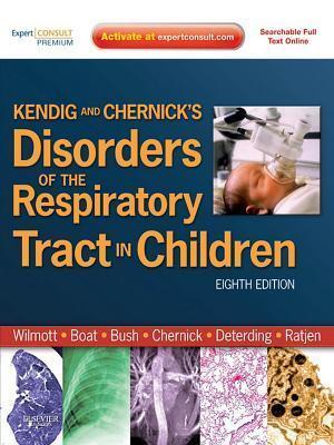 Kendig and Chernick's Disorders of the Respiratory Tract in Children (E-Book)