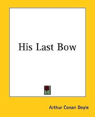 His Last Bow [7 stories]