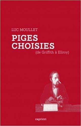 Piges Choisies: De Griffith À Ellroy
