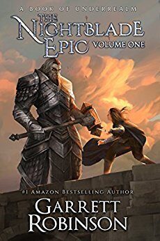 The Nightblade Epic Volume One: A Book of Underrealm