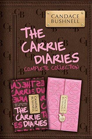 The Carrie Diaries Complete Collection: The Carrie Diaries, Summer and the City - The #1 New York Times Bestselling Young Adult Novel About First Love and Friendship