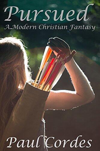 Pursued: A Modern Christian Fantasy