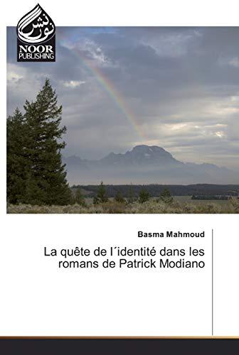 La Quête de l'Identité Dans Les Romans de Patrick Modiano