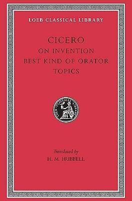 On Invention. The Best Kind of Orator. Topics.