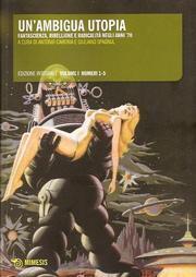 Un'ambigua utopia. Vol. 1: Numeri 1-5