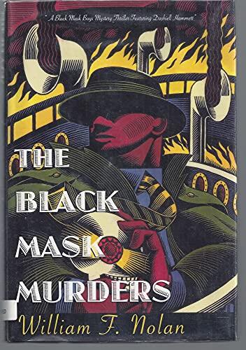 The Black Mask Murders: A Novel Featuring the Black Mask Boys, Dashiell Hammett, Raymond Chandler, and Erle Stanley Gardner