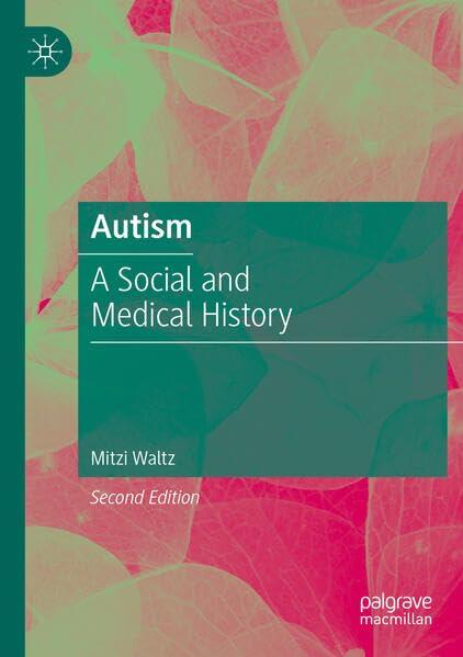 Autism: A Social and Medical History