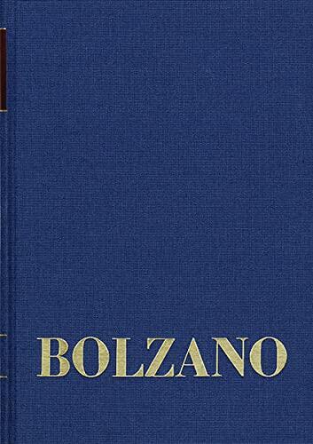 Bernard Bolzano Gesamtausgabe / Reihe II: Nachlass. A. Nachgelassene Schriften. Band 24,1: Erbauungsreden Des Studienjahres 1818/1819. Erster Teil