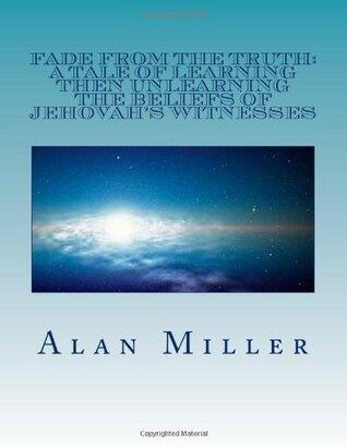 Fade From the Truth: A Tale of Learning then Unlearning the Beliefs of Jehovah's Witnesses