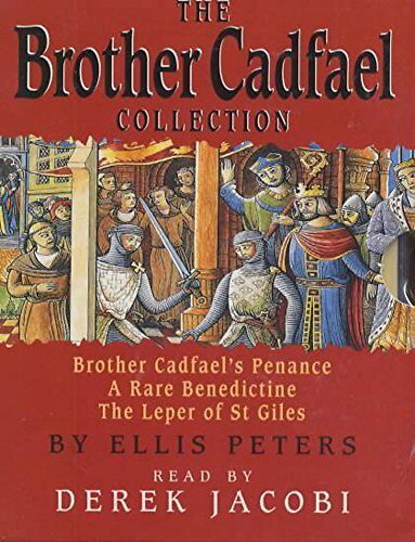 The Brother Cadfael Collection: Brother Cadfael's Penance / A Rare Benedictine / The Leper of St Giles