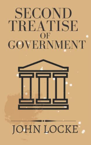 Second Treatise of Government: The Political Philosophy of John Locke