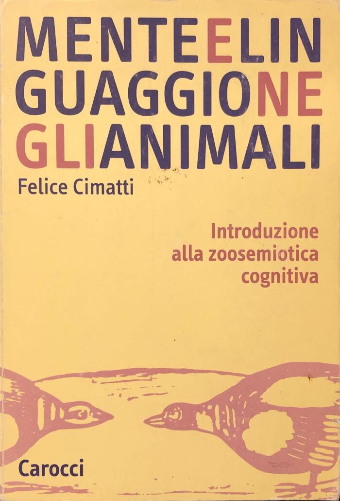 Mente e linguaggio negli animali: Introduzione alla zoosemiotica cognitiva