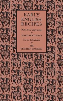 Early English Recipes: Selected from the Harleian Manuscript 279 of about 1430 AD