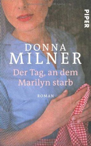 Der Tag, an dem Marilyn starb