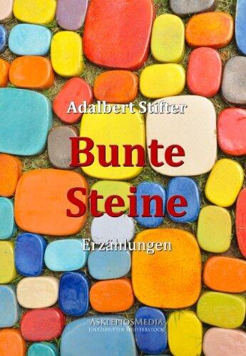 Bunte Steine: Erzählungen