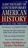 A Dictionary of Contemporary American History: 1945 to the Present