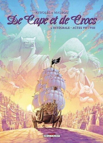 De Cape et de Crocs l'Intégrale, Tomes 7 et 8